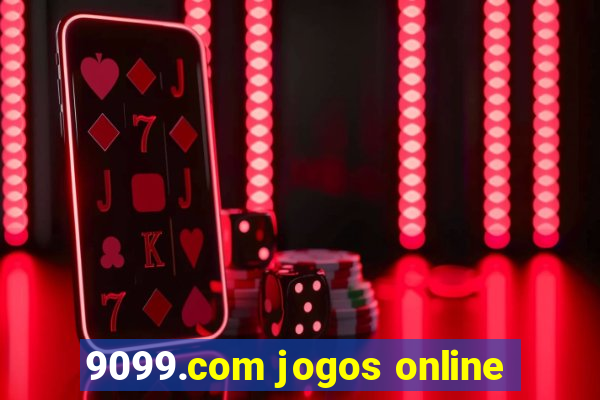 9099.com jogos online